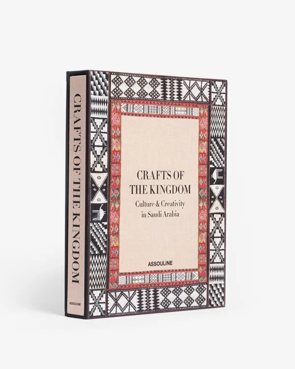 Legends|Assouline Crafts Of The Kingdom: Culture And Creativity In Saudi Arabia